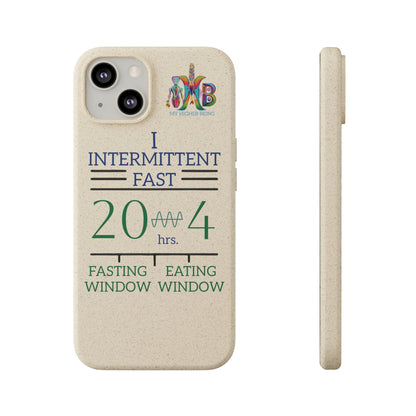 'I Intermittent Fast_20 - 4'_Plastic Free Biodegradable Phone Case (MHB Edition) - My Higher Being