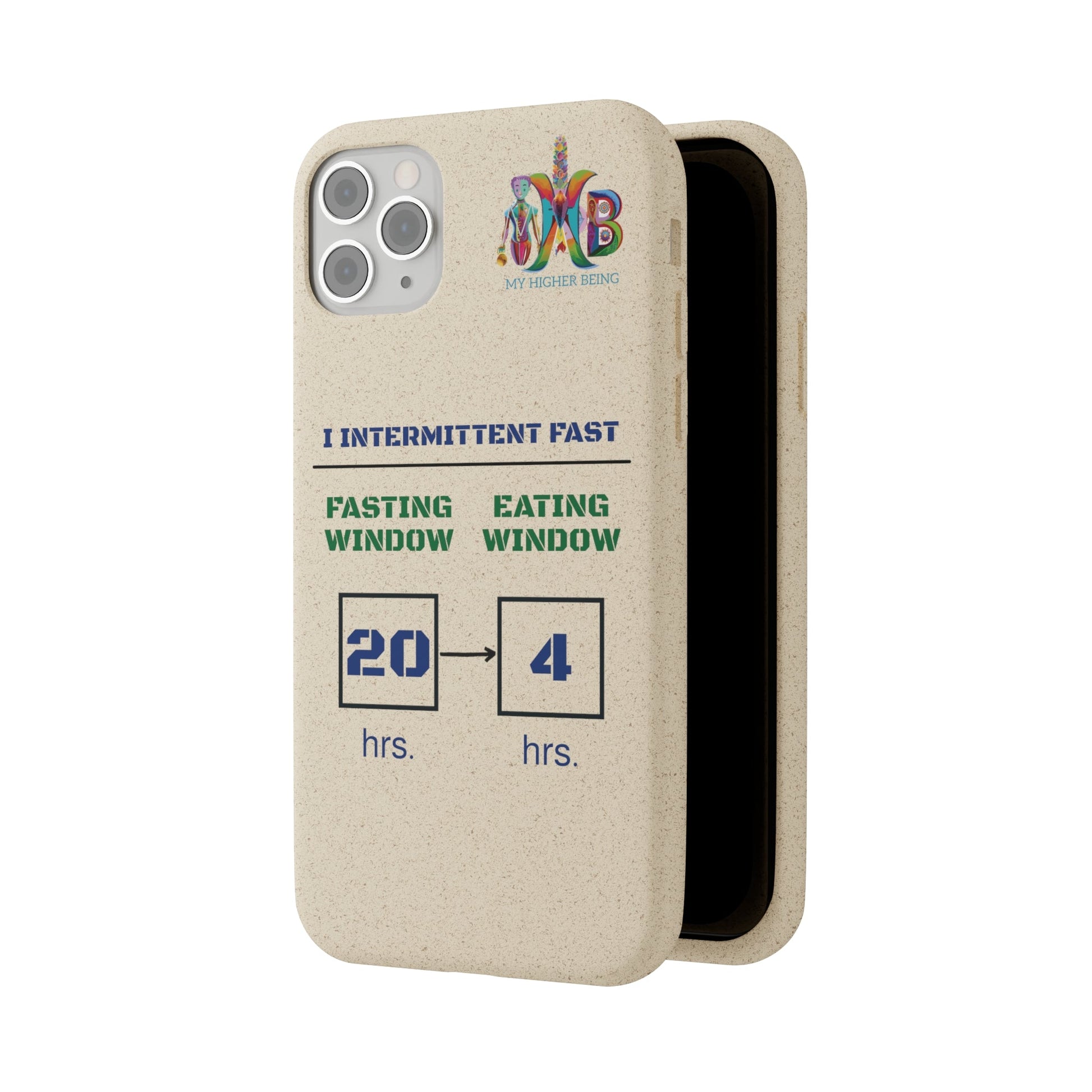 'I Intermittent Fast_20 - 4'_Plastic Free Biodegradable Phone Case (MHB Edition) - My Higher Being