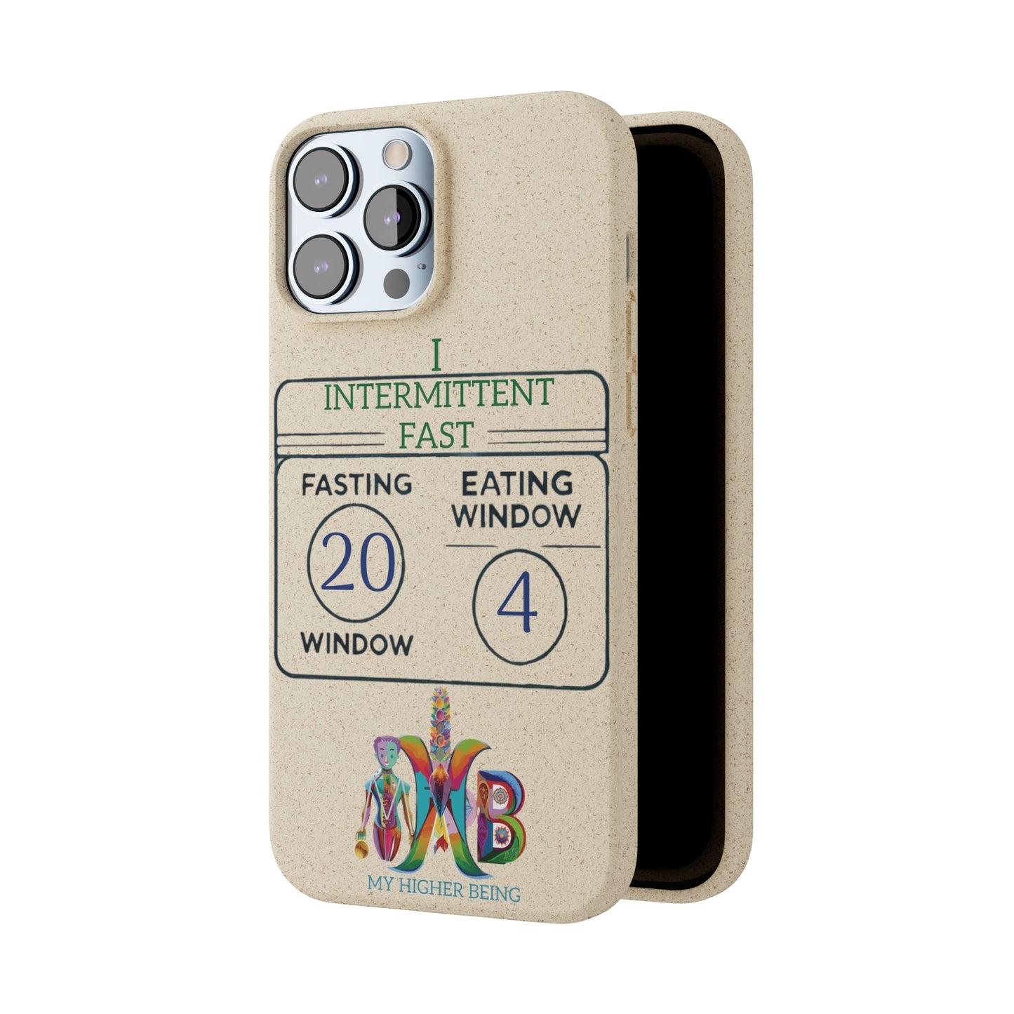 'I Intermittent Fast_20 - 4'_Plastic Free Biodegradable Phone Case (MHB Edition) - My Higher Being