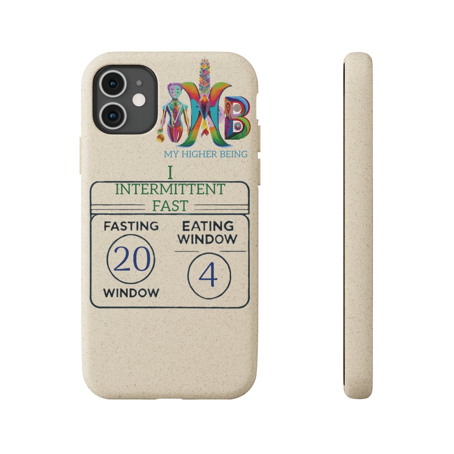 'I Intermittent Fast_20 - 4'_Plastic Free Biodegradable Phone Case (MHB Edition) - My Higher Being