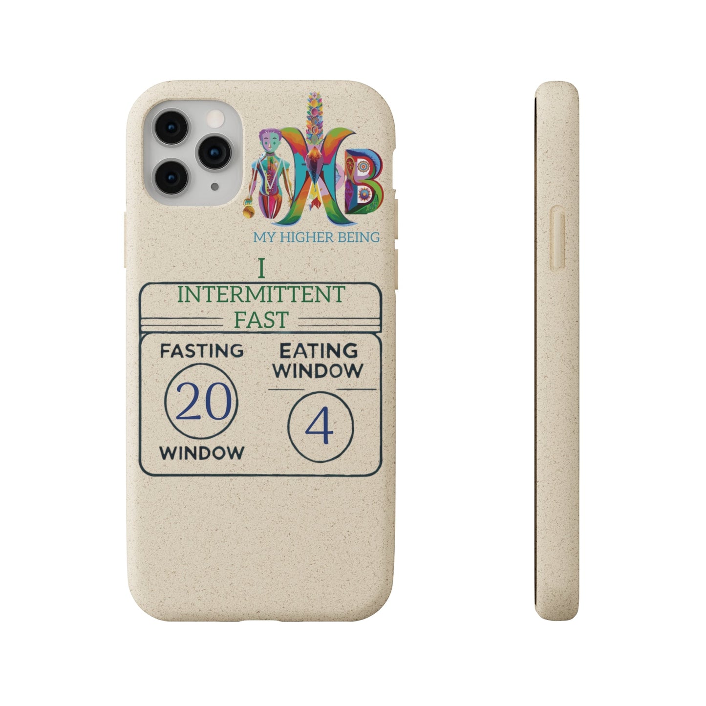 'I Intermittent Fast_20 - 4'_Plastic Free Biodegradable Phone Case (MHB Edition) - My Higher Being