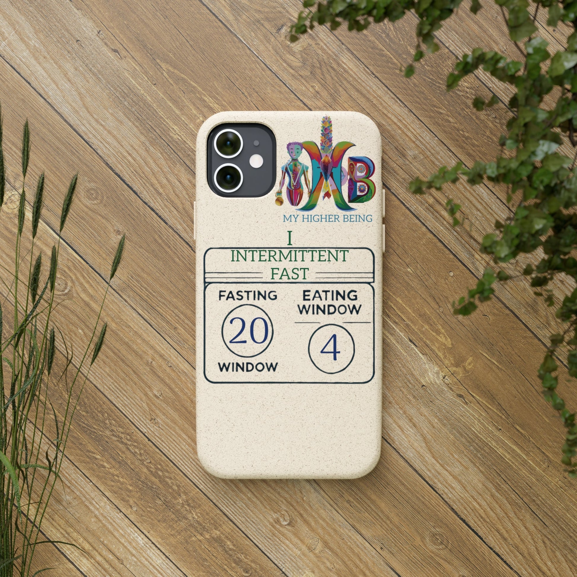 'I Intermittent Fast_20 - 4'_Plastic Free Biodegradable Phone Case (MHB Edition) - My Higher Being