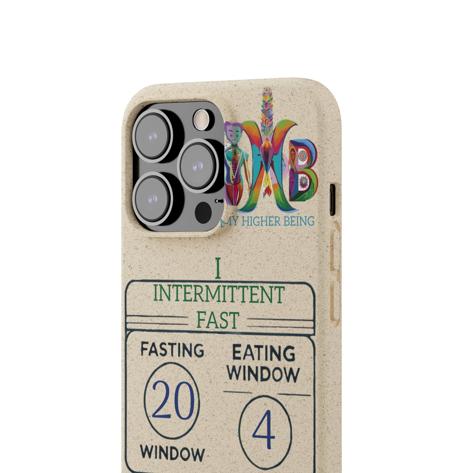 'I Intermittent Fast_20 - 4'_Plastic Free Biodegradable Phone Case (MHB Edition) - My Higher Being