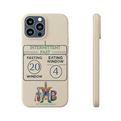 'I Intermittent Fast_20 - 4'_Plastic Free Biodegradable Phone Case (MHB Edition) - My Higher Being