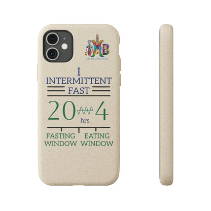 'I Intermittent Fast_20 - 4'_Plastic Free Biodegradable Phone Case (MHB Edition) - My Higher Being