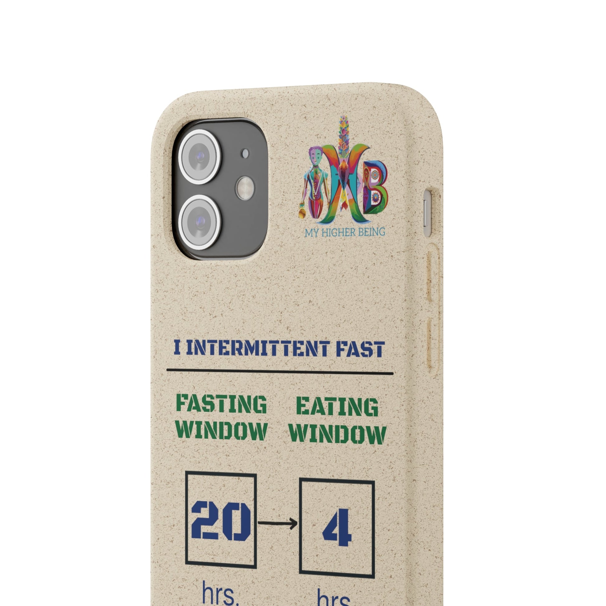 'I Intermittent Fast_20 - 4'_Plastic Free Biodegradable Phone Case (MHB Edition) - My Higher Being