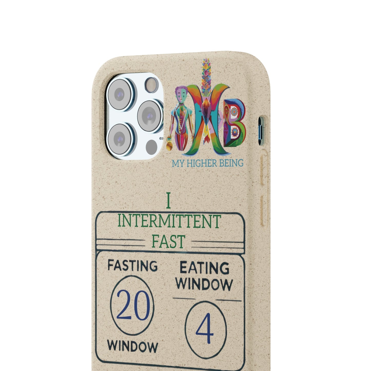 'I Intermittent Fast_20 - 4'_Plastic Free Biodegradable Phone Case (MHB Edition) - My Higher Being