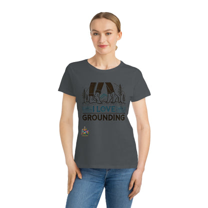 'I Love Grounding'_100% Organic Women's Classic T-Shirt - My Higher Being