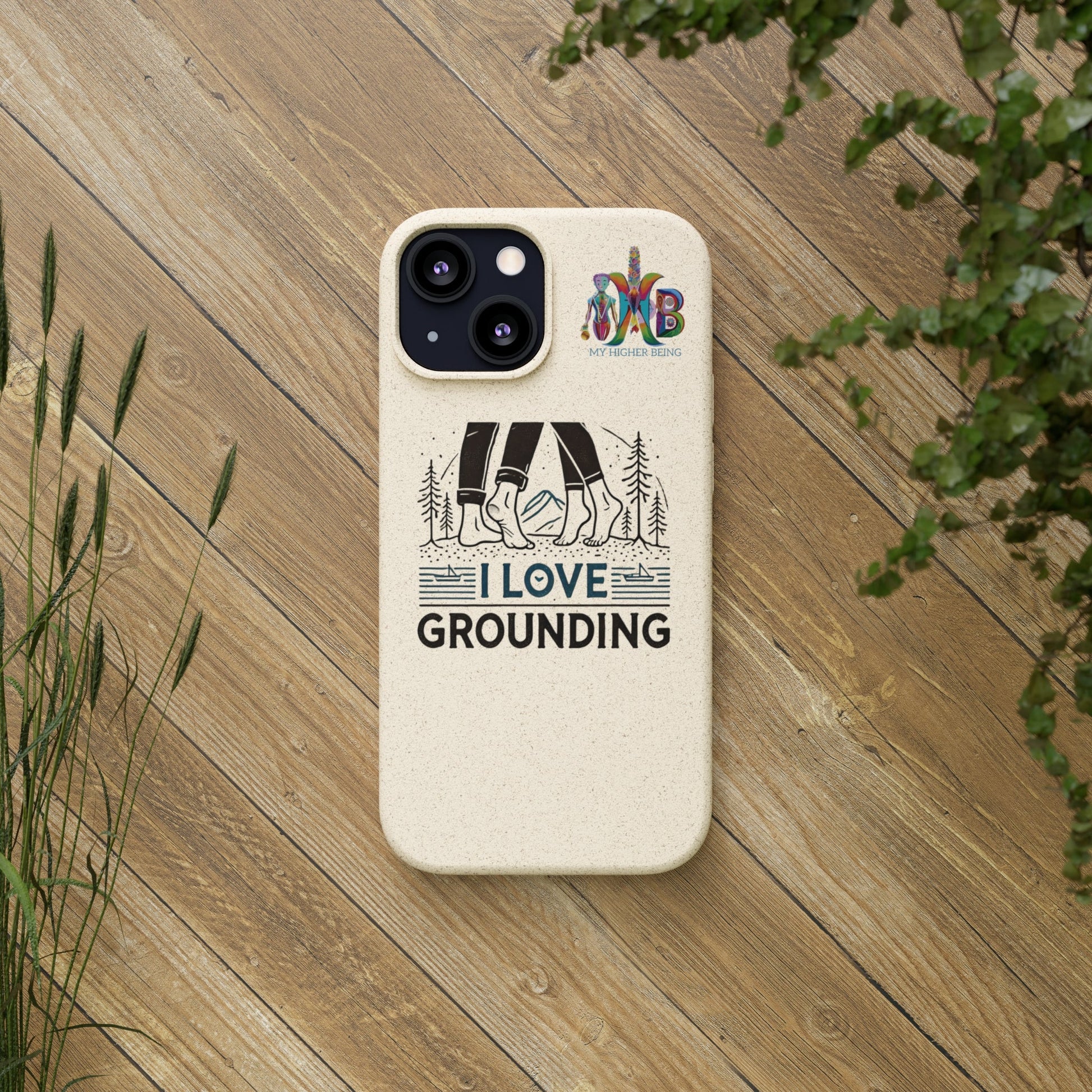 'I Love Grounding'_Plastic Free Biodegradable Phone Case (MHB Edition) - My Higher Being