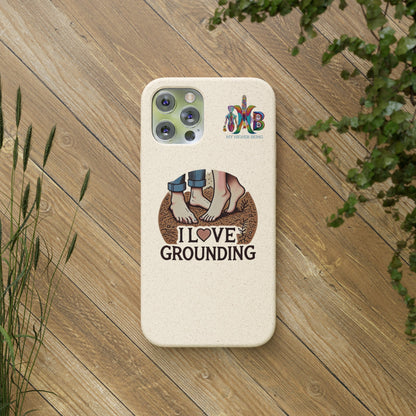 'I Love Grounding'_Plastic Free Biodegradable Phone Case (MHB Edition) - My Higher Being