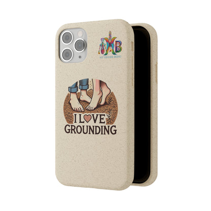 'I Love Grounding'_Plastic Free Biodegradable Phone Case (MHB Edition) - My Higher Being