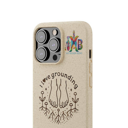 'I Love Grounding'_Plastic Free Biodegradable Phone Case (MHB Edition) - My Higher Being