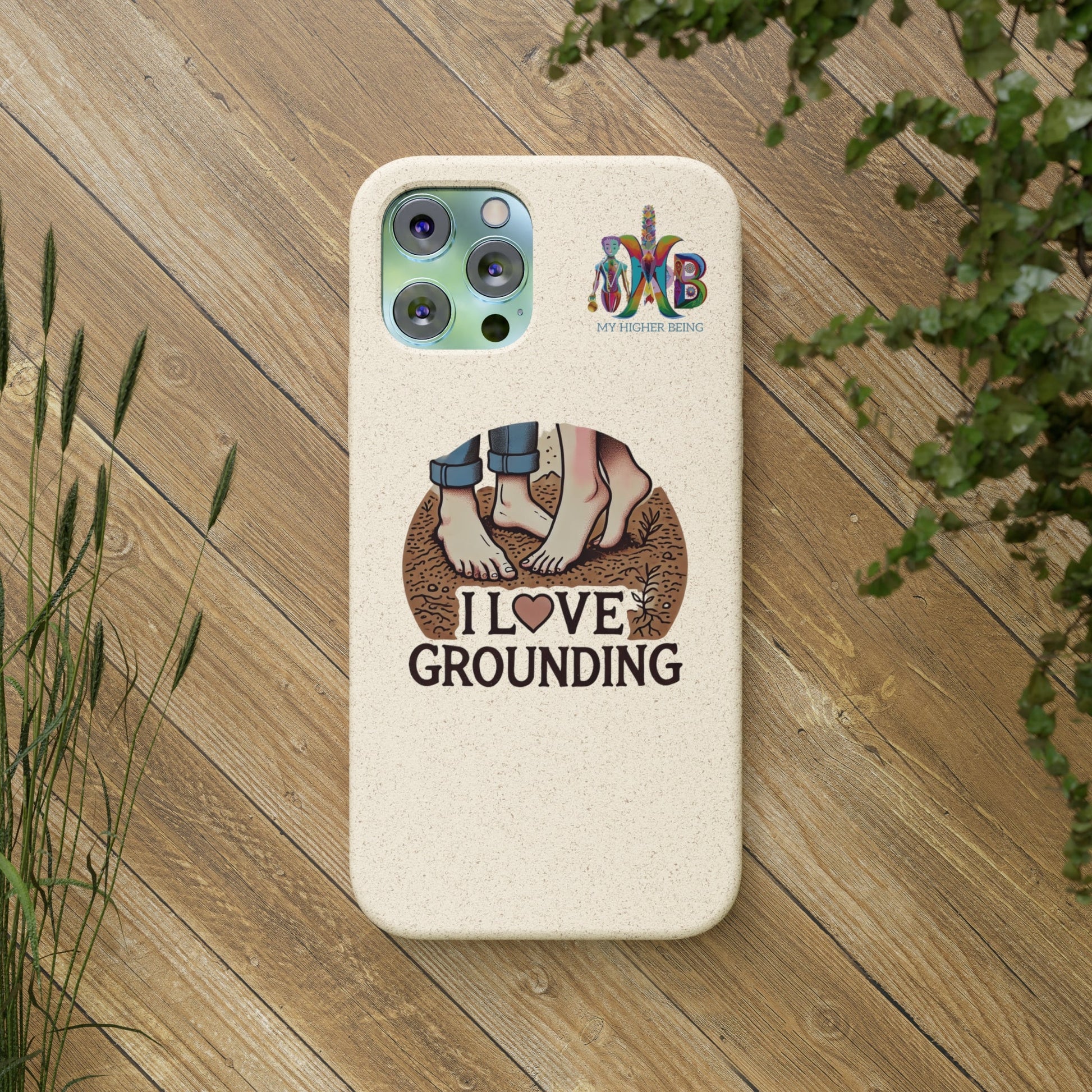 'I Love Grounding'_Plastic Free Biodegradable Phone Case (MHB Edition) - My Higher Being