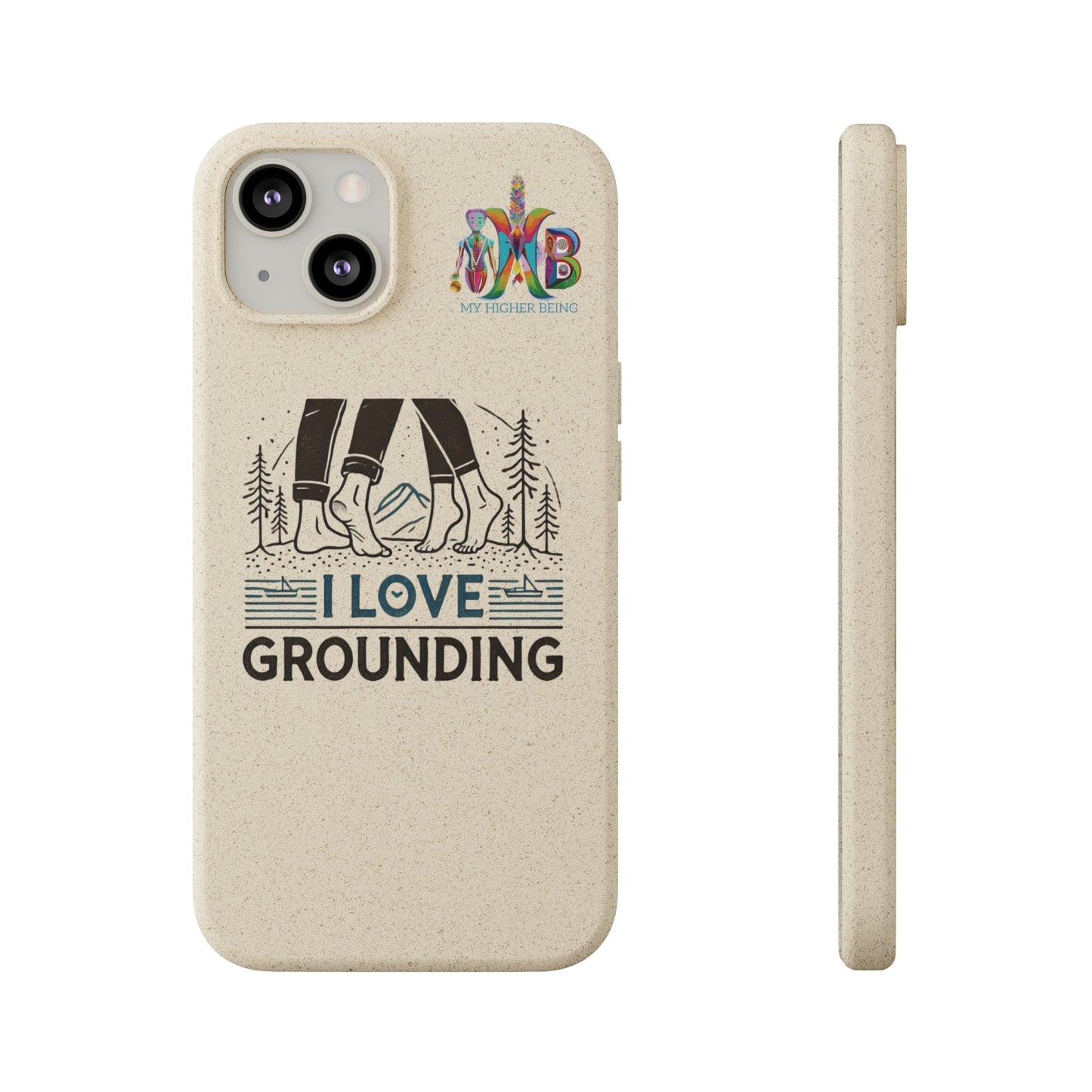 'I Love Grounding'_Plastic Free Biodegradable Phone Case (MHB Edition) - My Higher Being