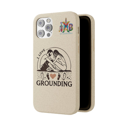 'I Love Grounding'_Plastic Free Biodegradable Phone Case (MHB Edition) - My Higher Being