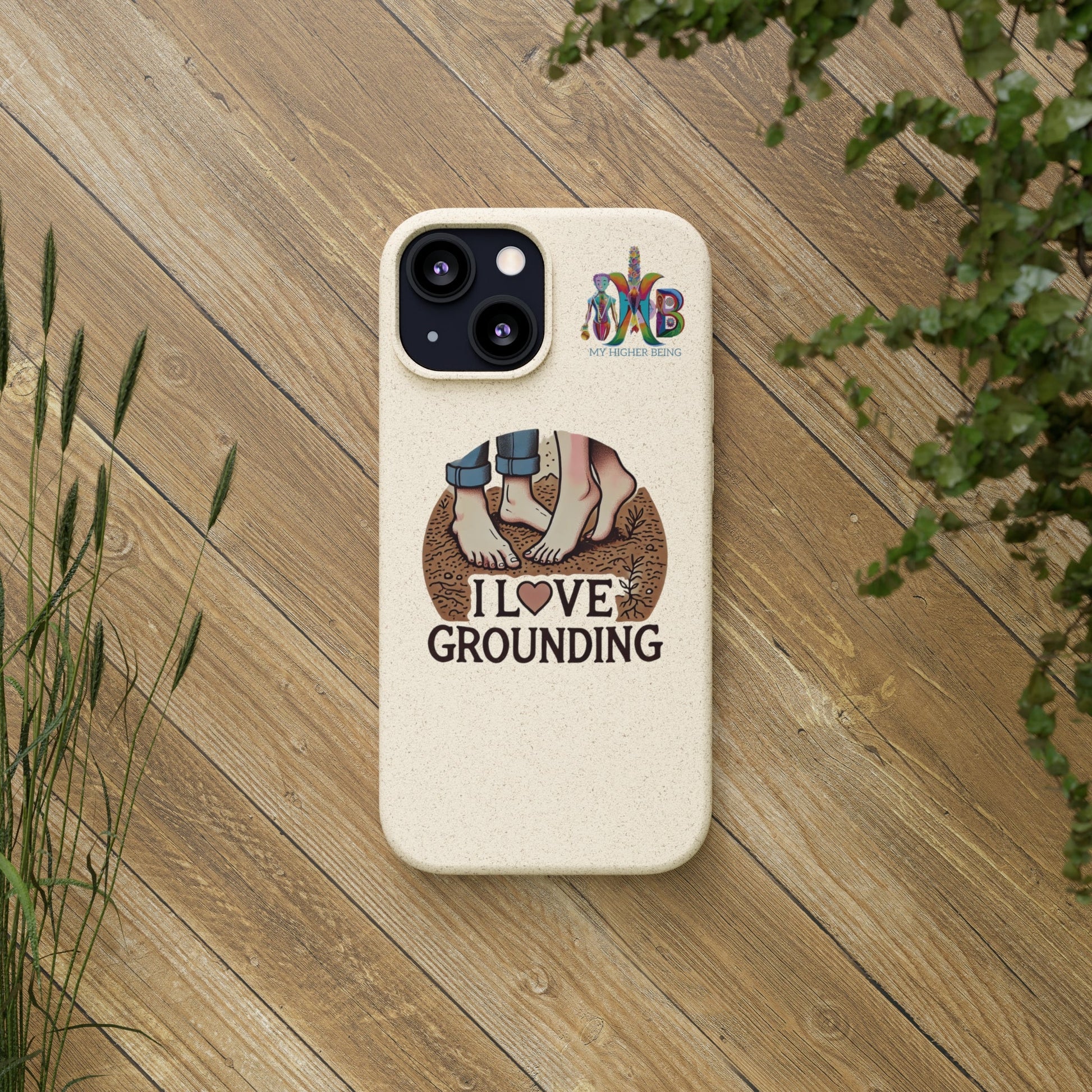 'I Love Grounding'_Plastic Free Biodegradable Phone Case (MHB Edition) - My Higher Being