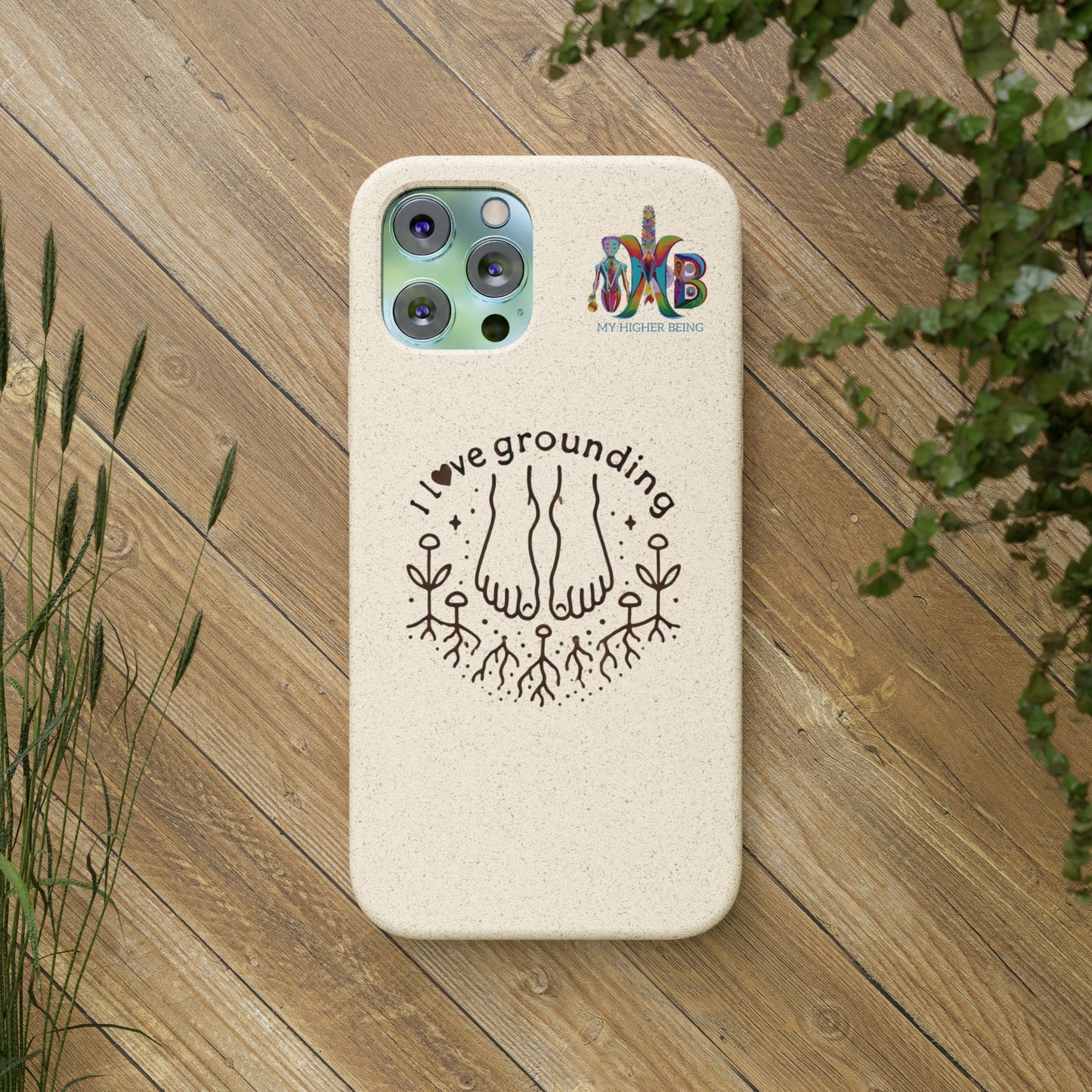 'I Love Grounding'_Plastic Free Biodegradable Phone Case (MHB Edition) - My Higher Being