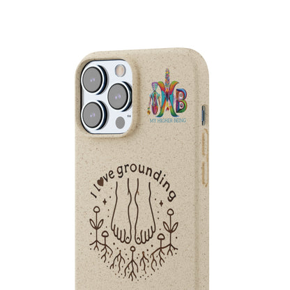 'I Love Grounding'_Plastic Free Biodegradable Phone Case (MHB Edition) - My Higher Being