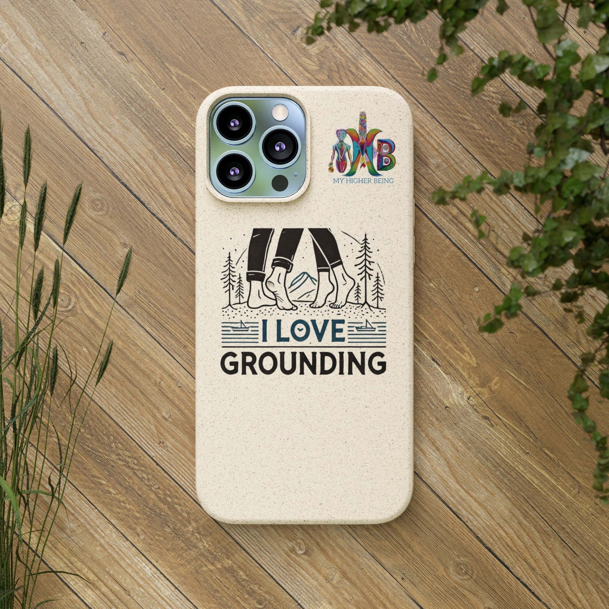 'I Love Grounding'_Plastic Free Biodegradable Phone Case (MHB Edition) - My Higher Being