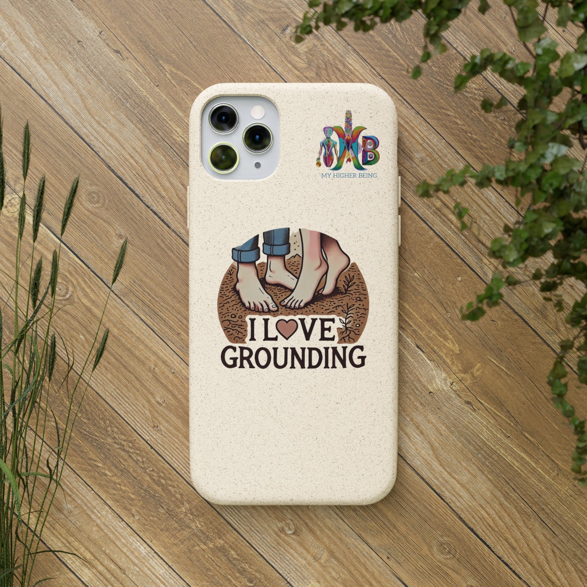 'I Love Grounding'_Plastic Free Biodegradable Phone Case (MHB Edition) - My Higher Being