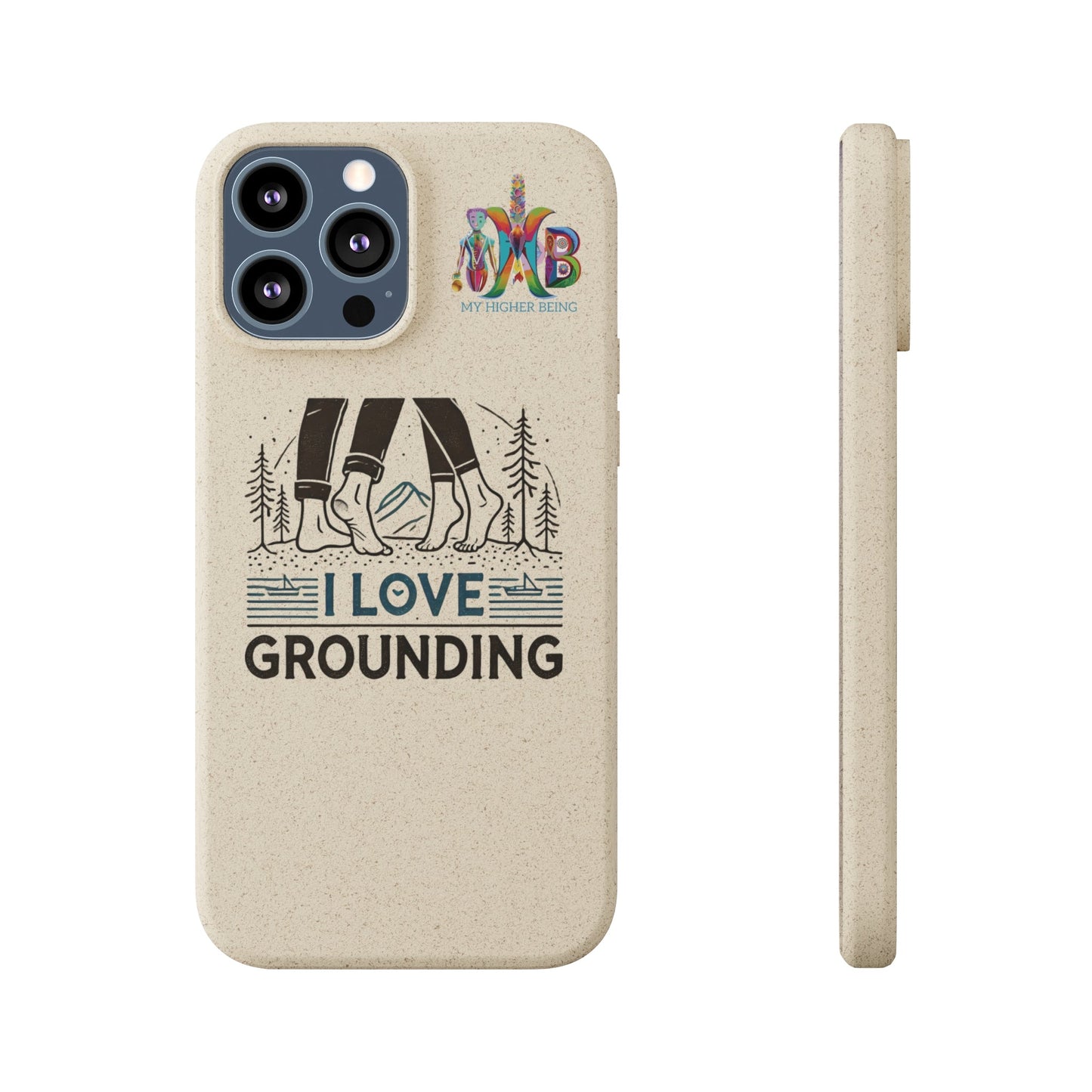 'I Love Grounding'_Plastic Free Biodegradable Phone Case (MHB Edition) - My Higher Being