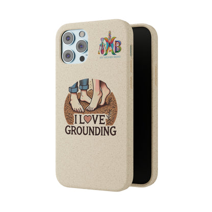 'I Love Grounding'_Plastic Free Biodegradable Phone Case (MHB Edition) - My Higher Being