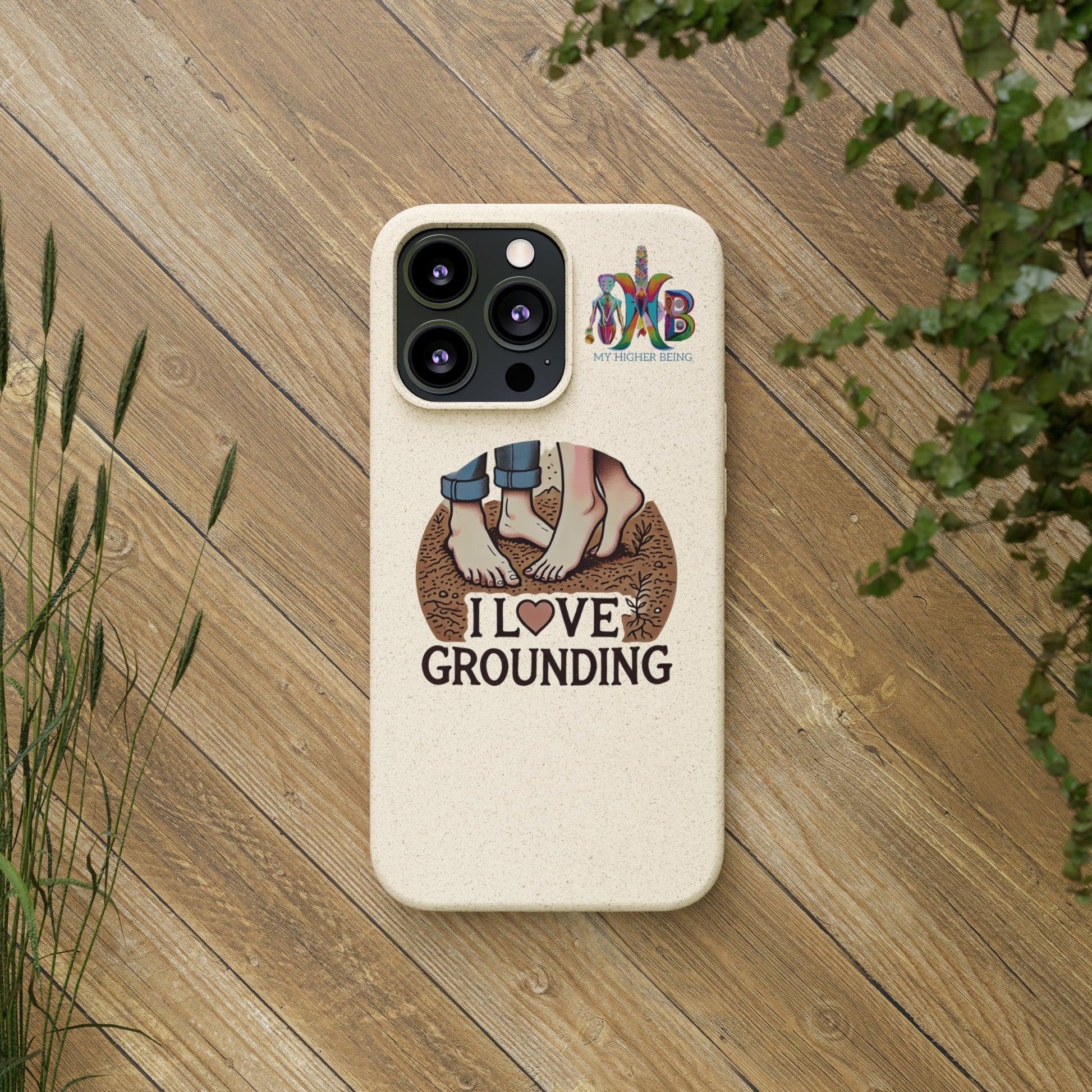 'I Love Grounding'_Plastic Free Biodegradable Phone Case (MHB Edition) - My Higher Being