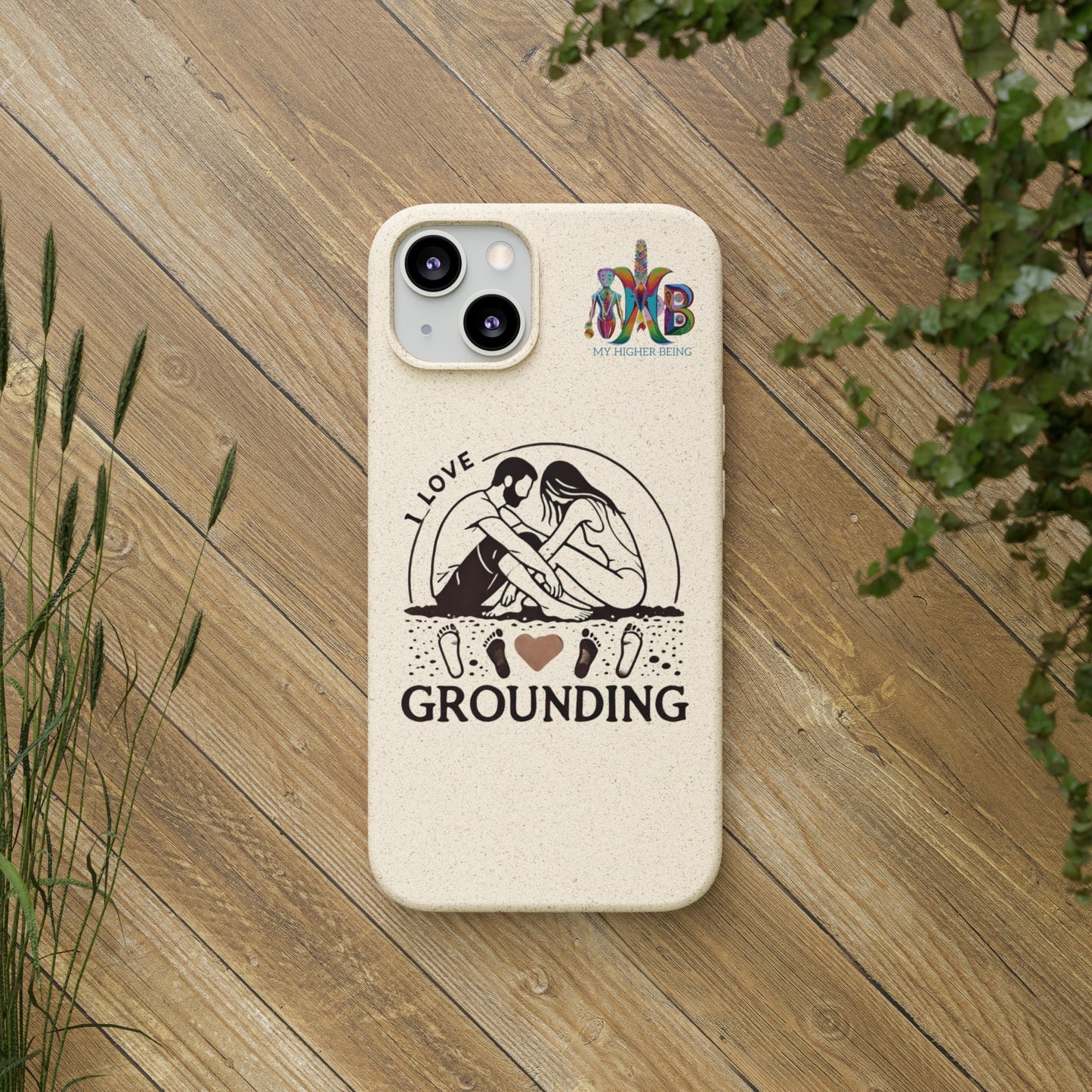 'I Love Grounding'_Plastic Free Biodegradable Phone Case (MHB Edition) - My Higher Being