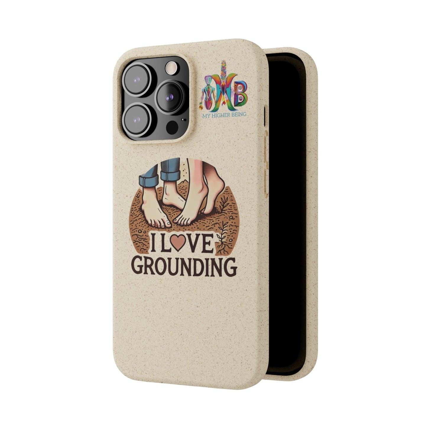 'I Love Grounding'_Plastic Free Biodegradable Phone Case (MHB Edition) - My Higher Being