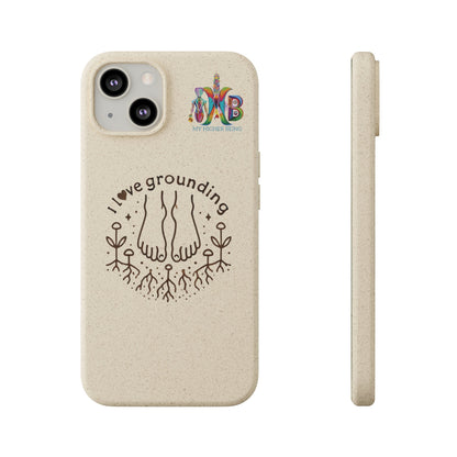 'I Love Grounding'_Plastic Free Biodegradable Phone Case (MHB Edition) - My Higher Being