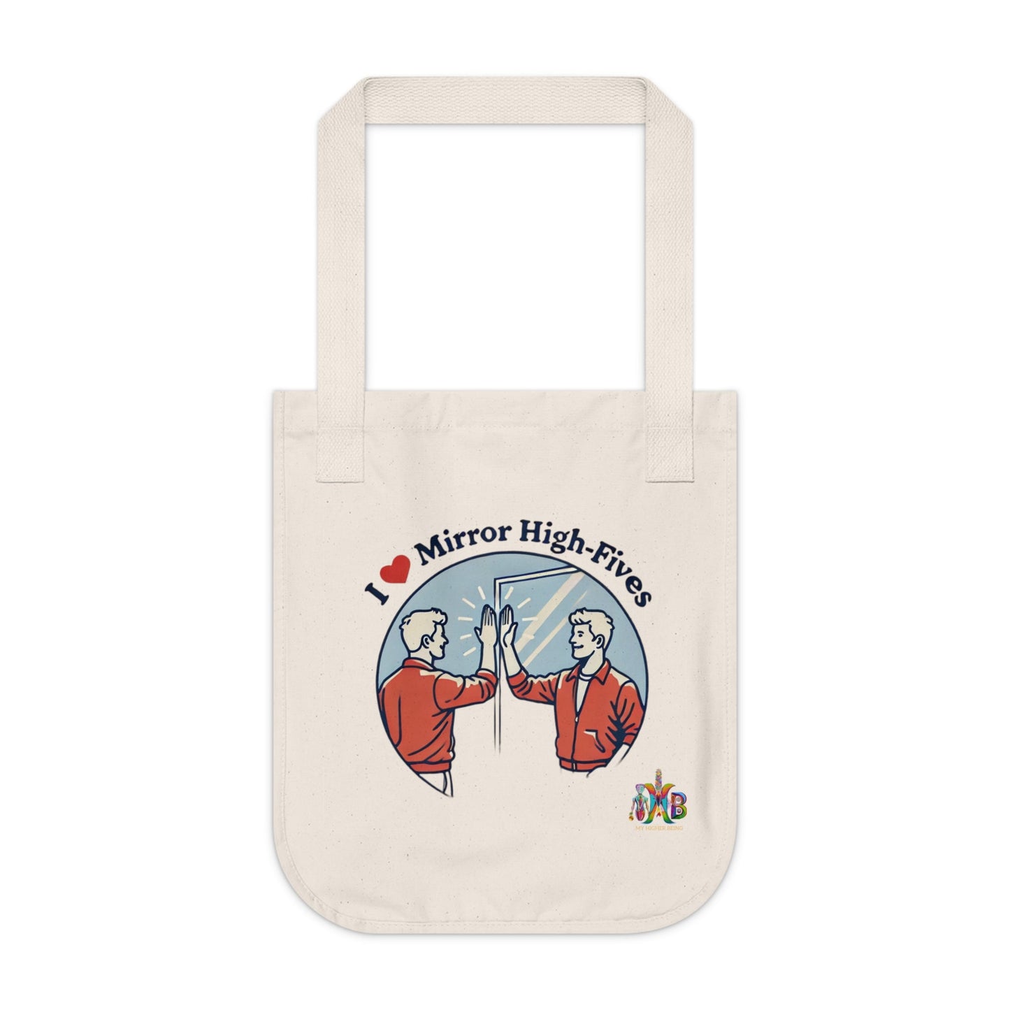 'I Love Mirror High - Fives'_100% Organic Cotton Canvas Tote Bag - My Higher Being