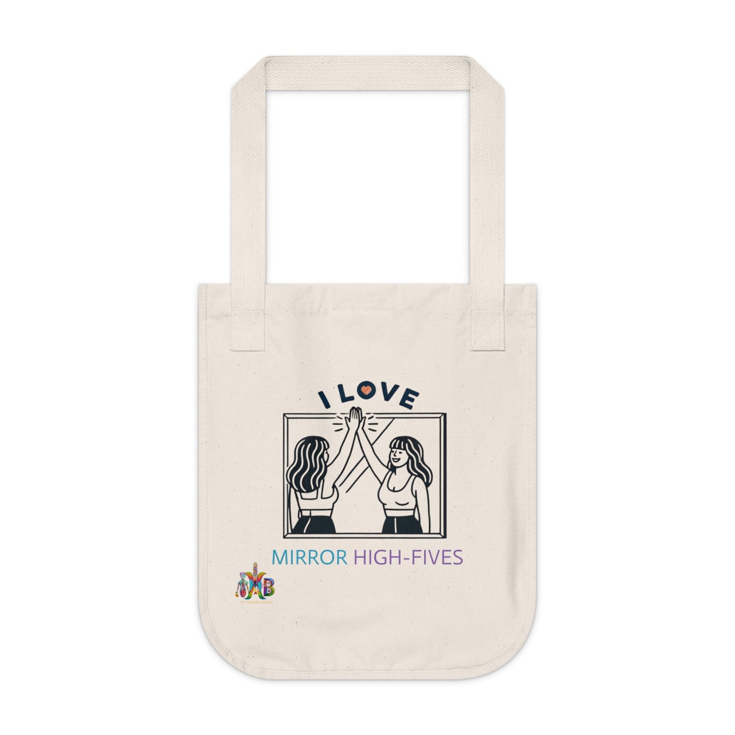 'I Love Mirror High - Fives'_100% Organic Cotton Canvas Tote Bag - My Higher Being