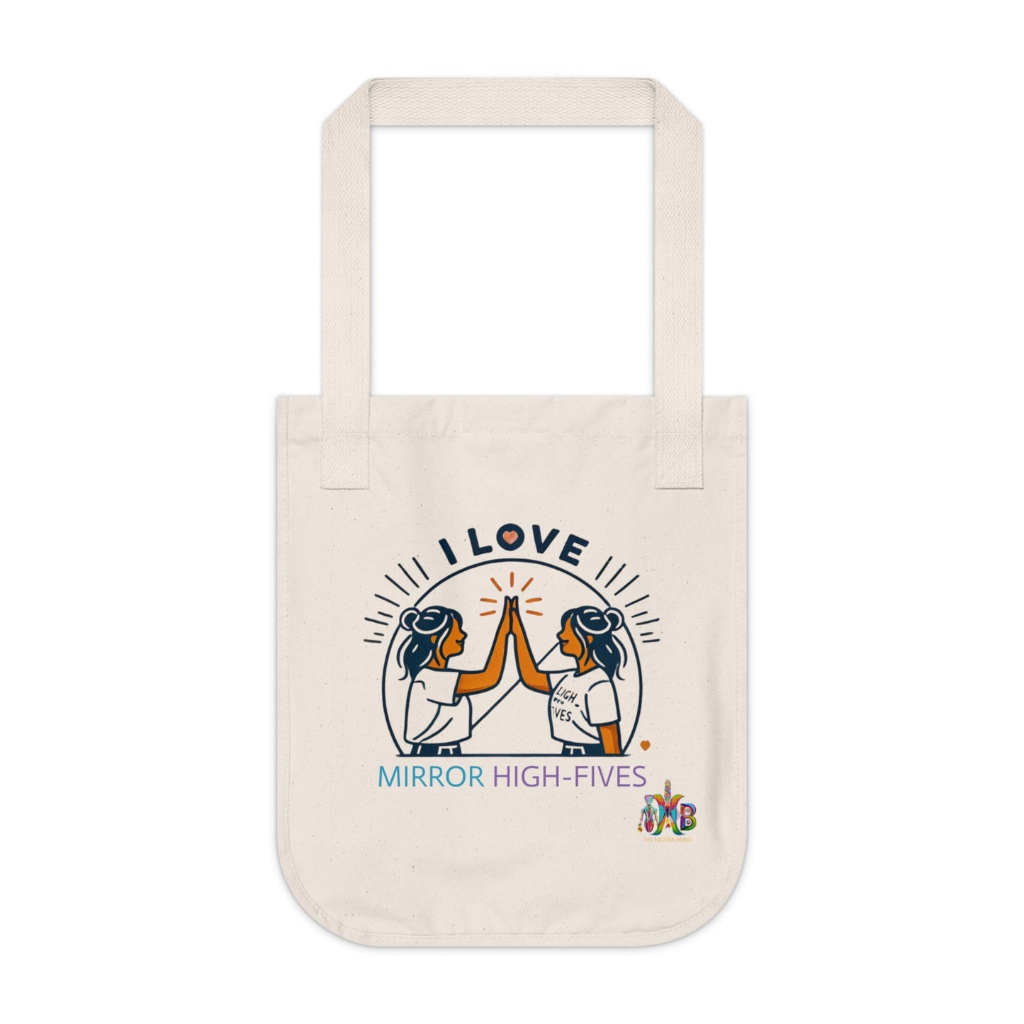 'I Love Mirror High - Fives'_100% Organic Cotton Canvas Tote Bag - My Higher Being