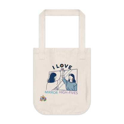 'I Love Mirror High - Fives'_100% Organic Cotton Canvas Tote Bag - My Higher Being