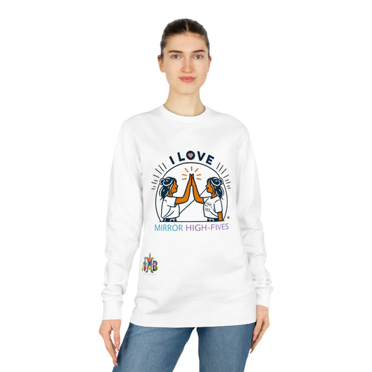 'I Love Mirror High - Fives'_100% Organic Cotton Long Sleeve Tee - My Higher Being