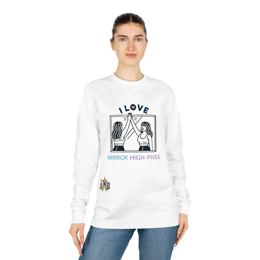 'I Love Mirror High - Fives'_100% Organic Cotton Long Sleeve Tee - My Higher Being