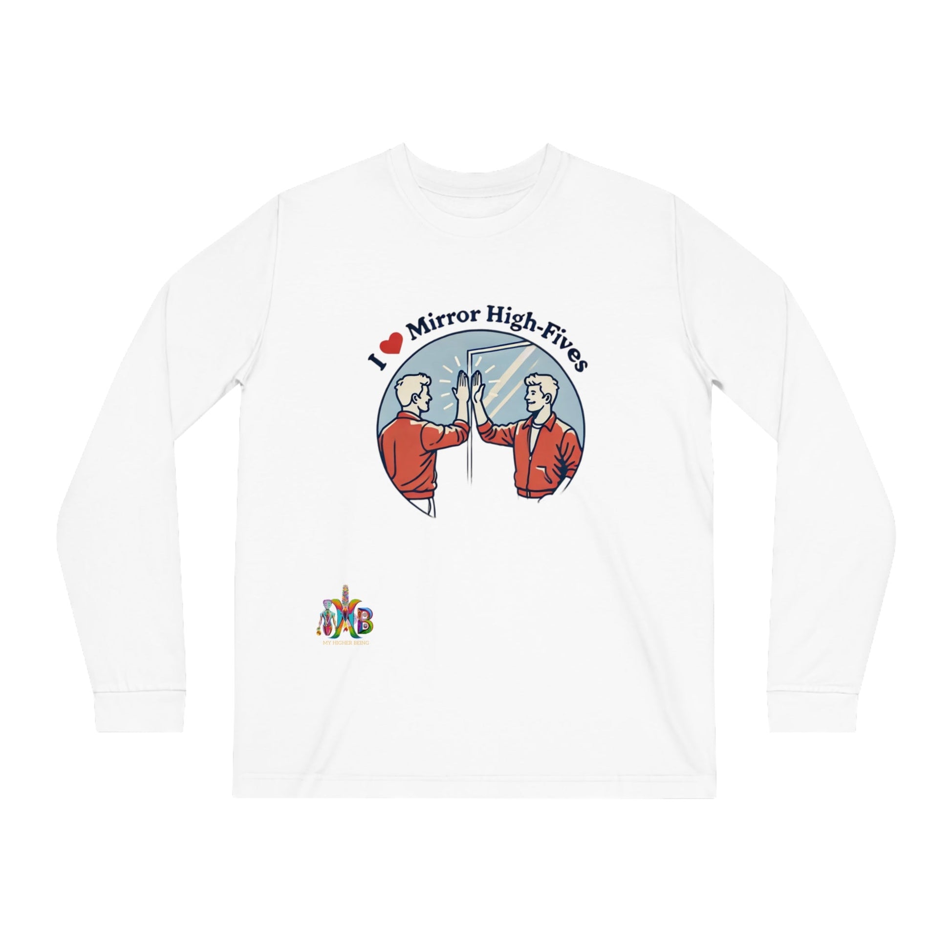 'I Love Mirror High - Fives'_100% Organic Cotton Long Sleeve Tee - My Higher Being
