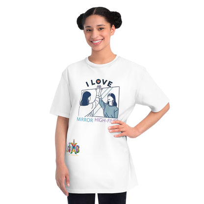 'I Love Mirror High - Fives'_100% Organic Cotton T-Shirt - My Higher Being