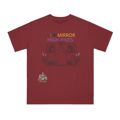 'I Love Mirror High - Fives'_100% Organic Cotton T-Shirt - My Higher Being