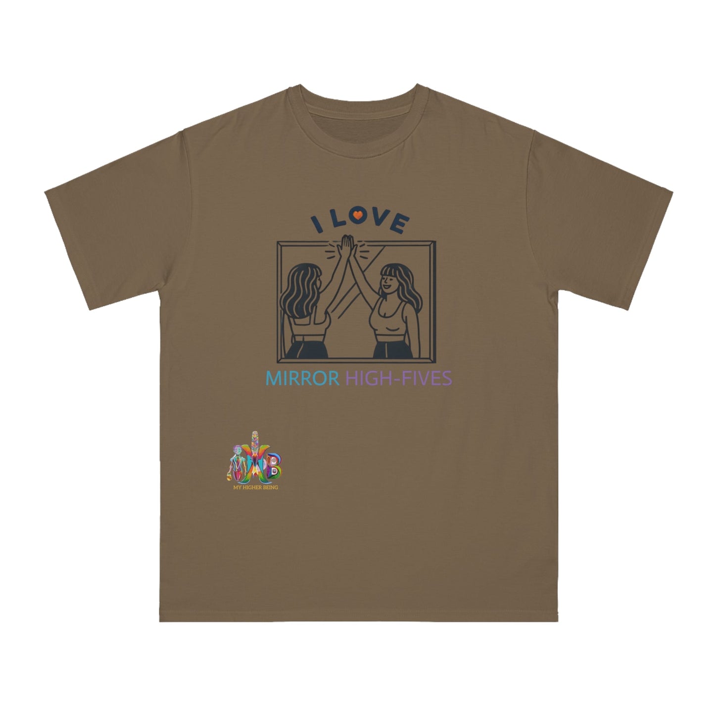 'I Love Mirror High - Fives'_100% Organic Cotton T-Shirt - My Higher Being