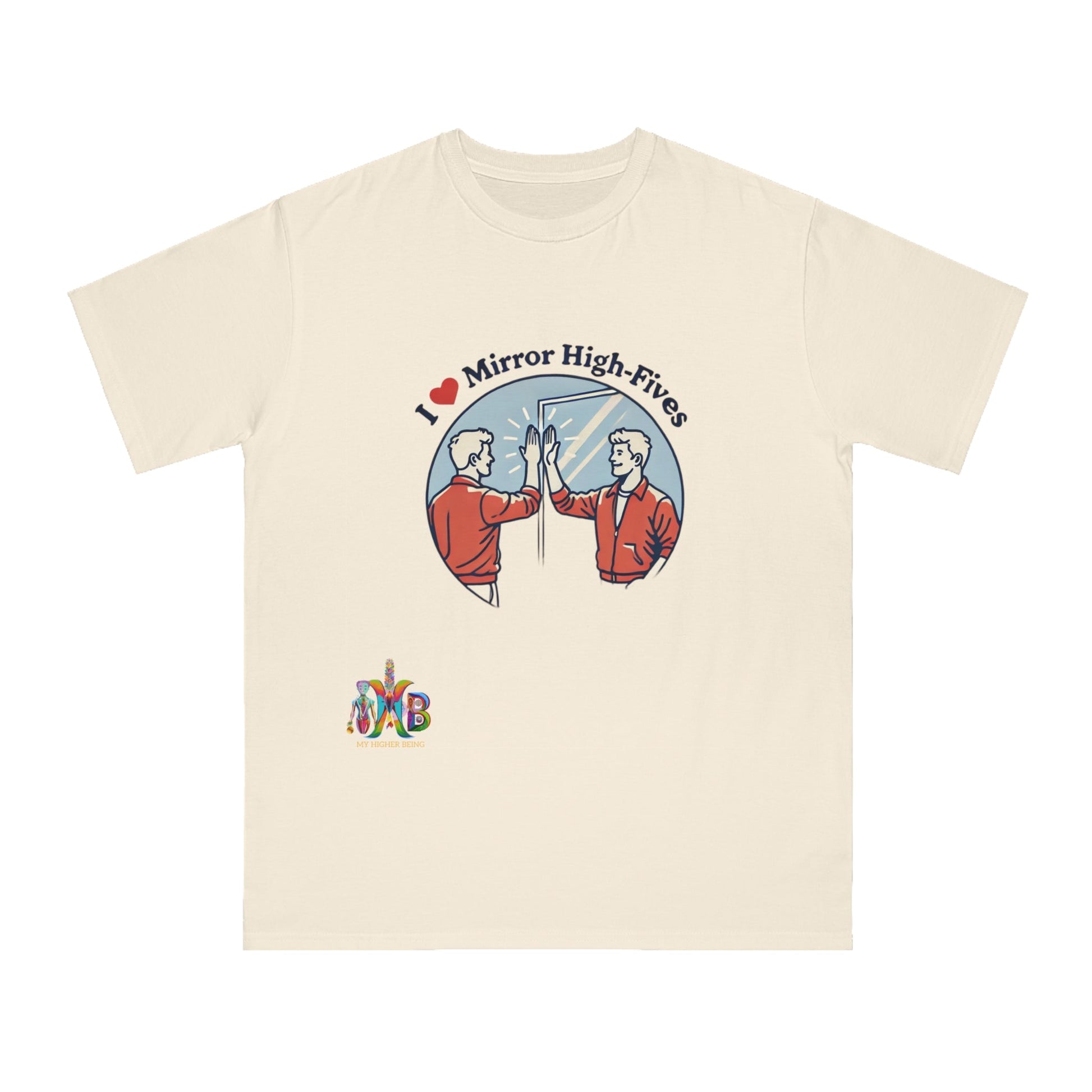 'I Love Mirror High - Fives'_100% Organic Cotton T-Shirt - My Higher Being