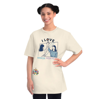 'I Love Mirror High - Fives'_100% Organic Cotton T-Shirt - My Higher Being