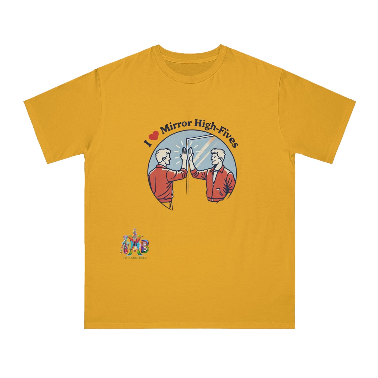 'I Love Mirror High - Fives'_100% Organic Cotton T-Shirt - My Higher Being