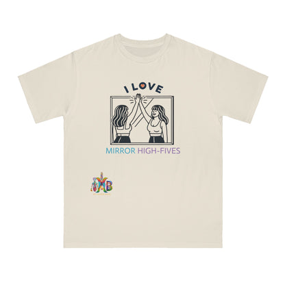 'I Love Mirror High - Fives'_100% Organic Cotton T-Shirt - My Higher Being