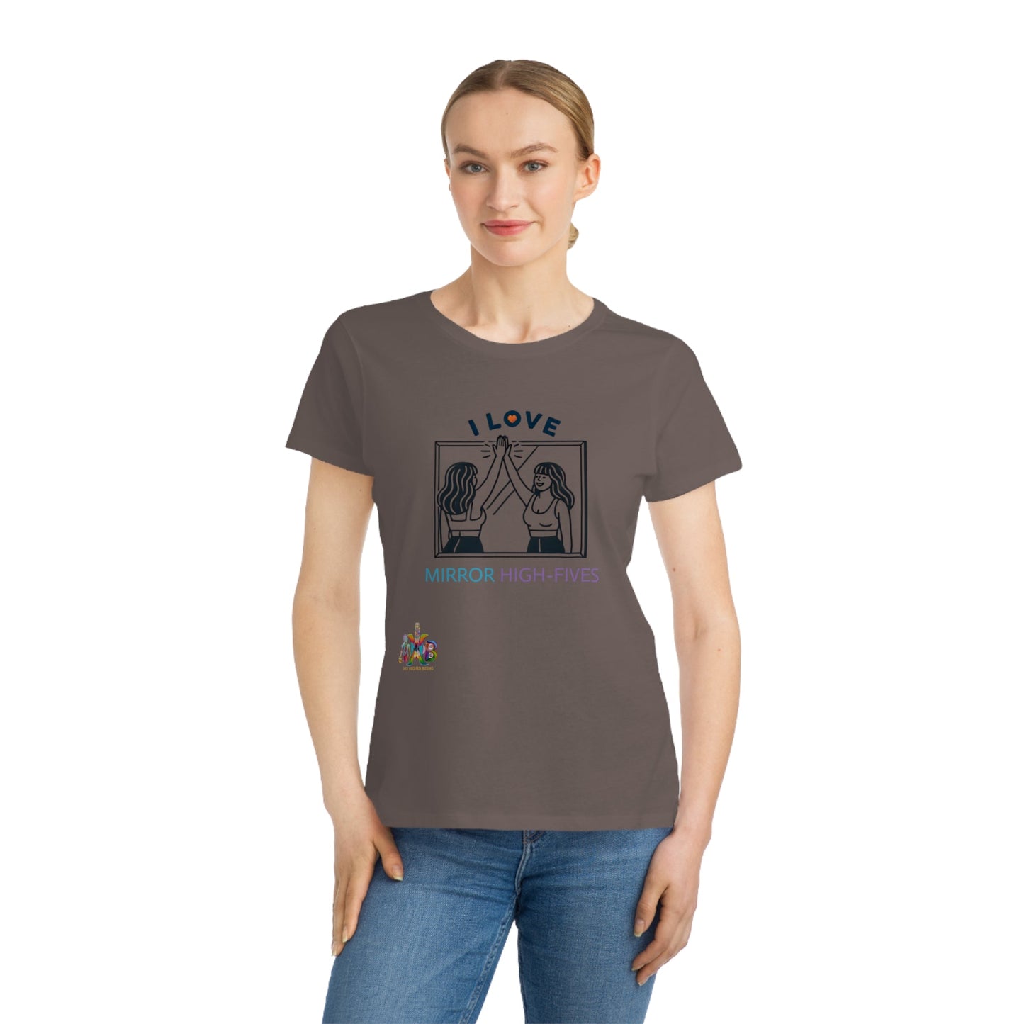 'I Love Mirror High - Fives'_100% Organic Women's Classic T-Shirt - My Higher Being