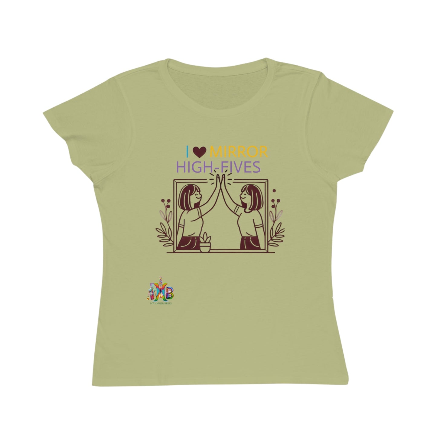 'I Love Mirror High - Fives'_100% Organic Women's Classic T-Shirt - My Higher Being