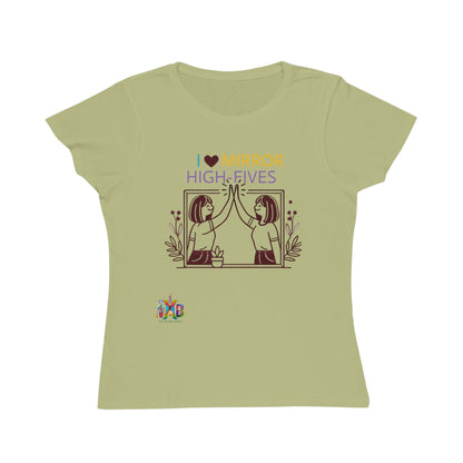 'I Love Mirror High - Fives'_100% Organic Women's Classic T-Shirt - My Higher Being