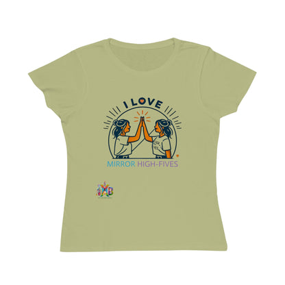 'I Love Mirror High - Fives'_100% Organic Women's Classic T-Shirt - My Higher Being