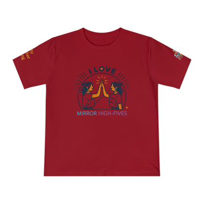 'I Love Mirror High - Fives' (MHB EDITION)_100% Organic Cotton T-Shirt - My Higher Being