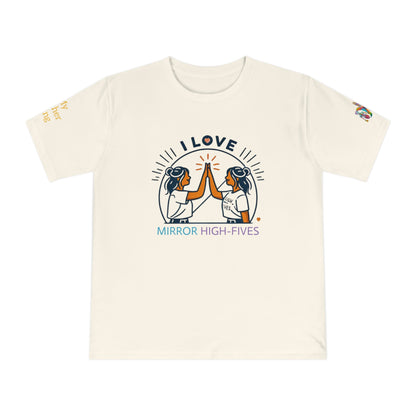 'I Love Mirror High - Fives' (MHB EDITION)_100% Organic Cotton T-Shirt - My Higher Being